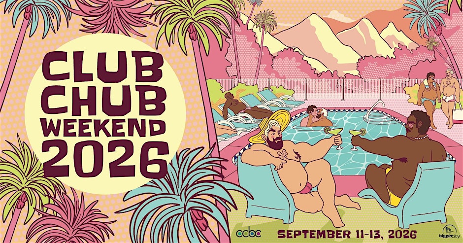 Club Chub Weekend 2026 - The Ultimate Celebration! — event flyer